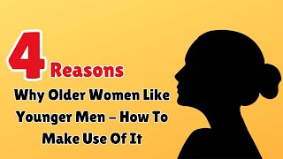 Why Older Women Like Younger Men And How To Make Use Of It || Info Loom