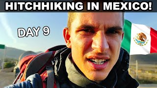 The Most Difficult Day so Far! 🇲🇽 Hitchhiking Day 9