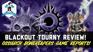 BLACKOUT 2022 - AGE OF SIGMAR TOURNAMENT REPORT - OSSIARCH BONEREAPERS!