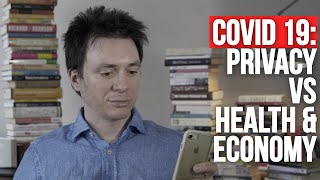 Covid 19: Privacy vs Health & Economy