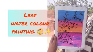 Leaf water colour painting 🎨✨|Pavitra's creative mind ❤️#painting #artist #pcm#art #paint #share