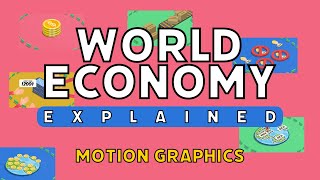 WORLD ECONOMY - motion graphics