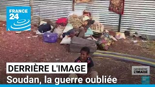 Derrière l'image : Soudan, la guerre oubliée • FRANCE 24