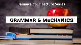 CSEC English A- Grammar and Mechanics