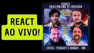 REACT AO VIVO! DEBATE: ORIGEM DA VIDA! HÉRCULES E ANTÔNIO MIRANDA!