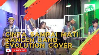 Cinta Sampai Mati - Kangen Band Dangdut Koplo Evolution