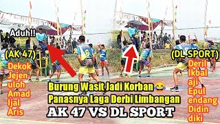 Derbi Limbangan Ak 47 VS DL SPORT Makan Korban!!