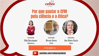 Por que pautar o CFM pela ciência e a ética?