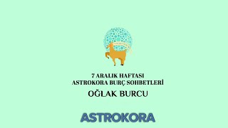 7 Aralık Haftası Astrokora Oğlak Burcu Sohbeti