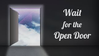 Wait for the Open Door | Sunday Worship | Champaign Church of Christ