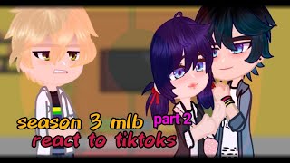 season 3 mlb react to season 4 tiktoks prt2/3 gacha club miraculous ladybug /lukanette vs adrienette