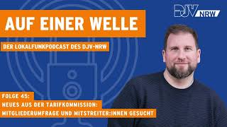 Folge 45 "Auf einer Welle": Neues aus der Tarifkommission: Mitstreiter gesucht!