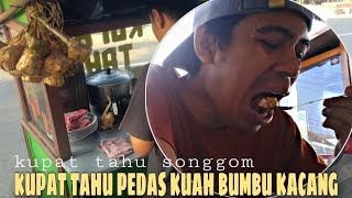 KUPAT TAHU KUAH BUMBU KACANG PEDAS || SARAPAN PAGI SEBELUM BERAKTIFITAS