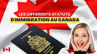 🇨🇦 Les Différents Statuts d'Immigration au Canada : Guide Complet 🇨🇦