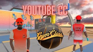 Playing Gymclass VR with my new YouTube CC skin! (Toxic kid)