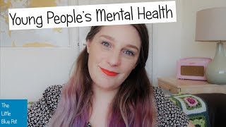 Young Peoples Mental Health