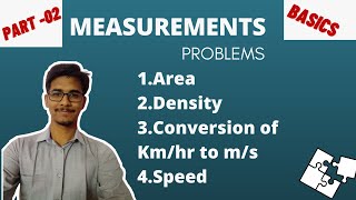 Problems related to Measurements | Part 2 | Basics | Area, Density, Speed | Scientia Chorus |