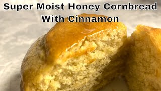 Easy Moist Honey Cornbread Recipe | Honey Cornbread with Cinnamon