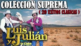 Luis Y Julian 20 Exitos Clasicas - Coleccion Suprema Corridos