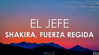 Shakira, Fuerza Regida - El Jefe (Letra)