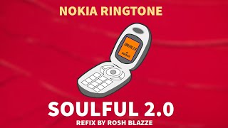 Nokia Ringtone Soulful 2.0 (Refix By Rosh Blazze) | FL Studio 20 | Nokia Ringtone Remix (2021)