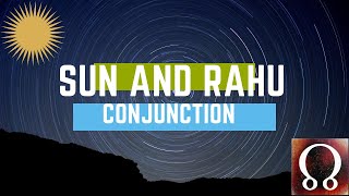 Sun and Rahu Conjunction