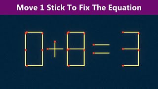 Move 1 Stick To Fix The Equation - Matchstick Puzzle