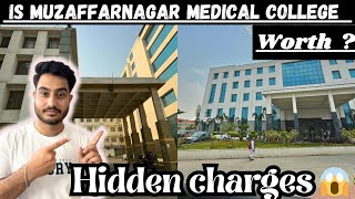 Muzaffarnagar Medical College & Hospital -Campus tour || NEET CUTOFF 2024|| hidden charges