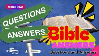 Bible Answers || Dec  23, 2023