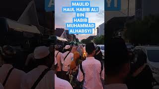 MAULID HAUL HABIB ALI BIN HABIB MUHAMMAD ALHABSYI #shorts