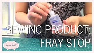 SEWING PRODUCT: Fray Stop / Fray Check