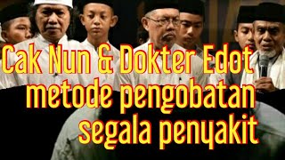 Cak Nun dan Dokter Edot - Metode Pengobatan Segala Penyakit