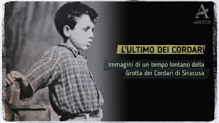 1983: L'ultimo dei Cordari - Immagini di un tempo lontano della Grotta dei Cordari di Siracusa