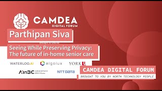 Parthipan Siva, Chirp Inc, Seeing While Preserving Privacy: The future of in-home senior care