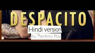 Despacito Hindi version only song