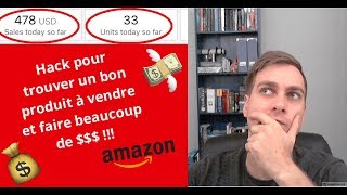 Comment trouver le meilleur produit à vendre sur Amazon et faire beaucoup de $$$ !?! **Hack**