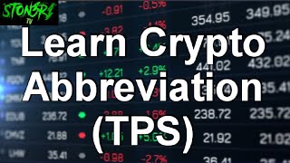 Learn Crypto Abbreviation (TPS)