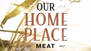 Our Home Place Meat - An Initiative of The Berry Center