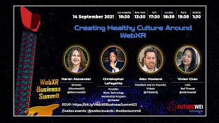 WebXR Business Summit 07 of 20 - Creating Healthy Culture - Alexander,  Lafayette,  Howland, Chan