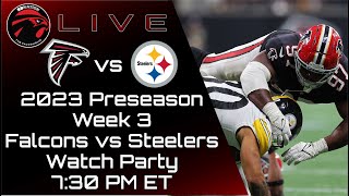 Falcons vs Steelers NFL Preseason Week 3 2023 Watch Party: The Falcoholic Live