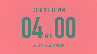 4 Minutes Countdown Timer Flip clock🎵 / +Latin Jazz & Bossa 🌞🔔