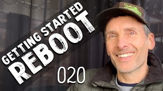 GETTING STARTED REBOOT - 020 - Motivating Yourself Out of a Slump