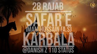 28 Rajab Imam Hussain left Medina | Mola Hussain new WhatsApp status 2024 | Safar e Imam Hussain a.s