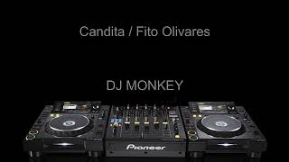 Candita - Fito Olivares (DJ Monkey Cumbia Remix)