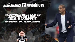 Ramon Díaz deve sair do Corinthians? Minha análise sobre esse momento da temporada