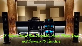 J. Sikora Initial Max Turntable, Aavik Phono Stage and Borresen 03 Speakers