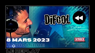 🎧Radio Libre du Mercredi 8 Mars 2023 // Difool est sur Skyrock 🎙️(REPLAY ⏪)