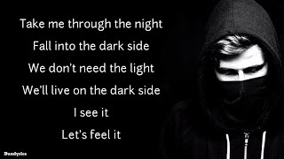 Alan Walker - Darkside (Lyrics) ft. Au/Ra and Tomine Harket