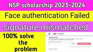 NSP face authentication Failed|signature mismatched|face aut not complete