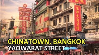 CHINATOWN BANGKOK. ENJOY YAOWARAT STREET ON FOOT